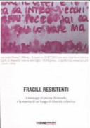 Fragili, resistenti i messaggi di piazza Alimonda e la nascita di un luogo di identità collettiva