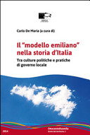 Il "modello emiliano" nella storia d'Italia tra culture politiche e pratiche di governo locale