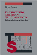 L'anarchismo americano nel novecento Da Emma Goldman ai Black Bloc