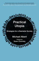 Practical utopia Strategies for a Desirable Society