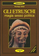 Gli etruschi magia sesso politica