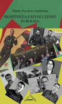 Resistenza e rivoluzione in Rojava Diario di guerra e di vita. Prefazione di Rojava resiste