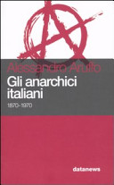 HGli �Ianarchici italiani (1870-1970)