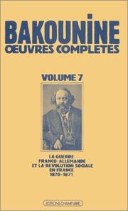 Michel Bakounine sur la guerre franco-allemande et la révolution sociale en France, 1870-1871