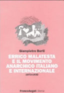 Errico Malatesta e il movimento anarchico italiano e internazionale : 1872-1932