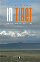 In Tibet Un viaggio clandestino