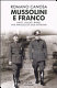 Mussolini e Franco amici, alleati, rivali: vite parallele di due dittatori