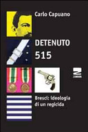 Detenuto 515 Bresci: ideologia di un regicida