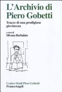 HL'�IArchivio di Piero Gobetti tracce di una prodigiosa giovinezza