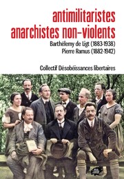 Antimilitaristes anarchistes non-violents Barthélemy de Ligt (1883-1938); Pierre Ramus (1882-1942)