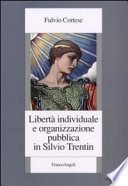 Libert�A�a individuale e organizzazione pubblica in Silvio Trentin