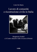 Lavoro di comunità e ricostruzione civile in Italia Margherita Zoebeli e il Centro educativo italo-svizzero di Rimini