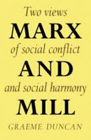 Marx and Mill Two views of social conflict and social harmony