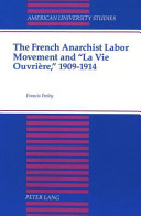 The French anarchist movement and "La Vie Ouvrière", 1909-1914