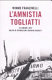 HL'�Iamnistia Togliatti 22 giugno 1946: colpo di spugna sui crimini fascisti
