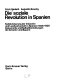Die soziale Revolution in Spanien, Kollektivierung der Industrie und Landwirtschaft in Spanien 1936-1939, Dokumente und Selbstdarstellungen der Arbeiter und Bauern