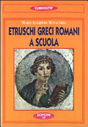 Etruschi greci romani a scuola aspetti e vicende dell'educazione antica