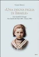 Una degna figlia di Israele *Lina Gentilli di Giuseppe (San Daniele del Friuli 1883 - Venezia 1901)