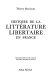 Histoire de la litterature libertaire en France