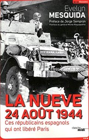 La Nueve, 24 août 1944 Ces républicains espagnols qui ont libéré Paris