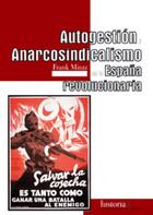 Autogestion y anarcosindicalismo en la España revolucionaria