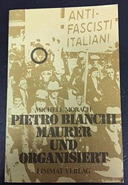 Pietro Bianchi, Maurer und organisiert : ein italienischer Emigrant erzählt aus seinem Leben