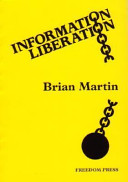 Information liberation Challenging the corruptions of information power