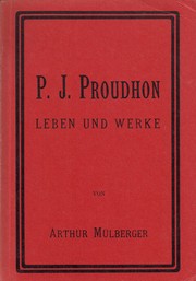 P.-J. Proudhon, Leben und Werke