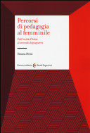 Percorsi di pedagogia al femminile dall'unit�A�a d'Italia al secondo dopoguerra