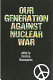 Our generation against nuclear war