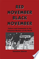 Red November, black November, culture and community in the Industrial Workers of the World
