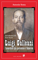 Luigi Galleani l'anarchico più pericoloso d'America