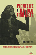 Pioniere e rivoluzionarie donne anarchiche in Spagna (1931-1975)