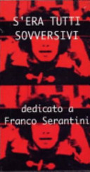 S'era tutti sovversivi dedicato a Franco Serantini