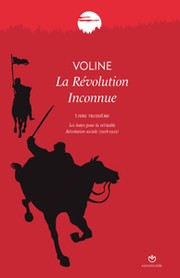 La Révolution inconnue: livre 3e Les luttes pour la véritable Révolution sociale (1918-1921)