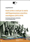 Fonti scritte e orali per la storia dell'Organizzazione anarchica marchigiana (1972-1979)