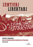 Sentieri libertari Storie e memorie sulla federazione anarchica italiana