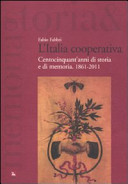 HL'�IItalia cooperativa centocinquant'anni di storia e di memoria 1861-2011