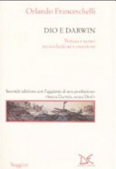 Dio e Darwin natura e uomo tra evoluzione e creazione