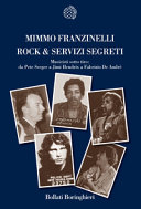 Rock & servizi segreti musicisti sotto tiro da Pete Seeger a Jimi Hendrix a Fabrizio De André