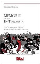 Memorie di un terrorista Dall'attentato del "Diana" all'ergastolo di Santo Stefano