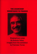 HThe �Ianarchist resistance to Franco biografical notes